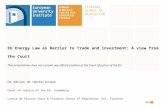 EU Energy Law as Barrier to Trade and Investment: A view from the Court