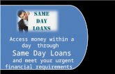 Same Day Loans- Have quick funds without needing to complete hassling procedures