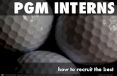 PGM Interns; How to Recruit the Best