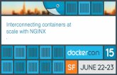DockerCon SF 2015: Interconnecting Containers at Scale w/ NGINX