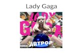 Artist Profile 1 - Lady GaGa