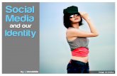 Social Media and our Identity