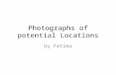 Photographs of potential locations