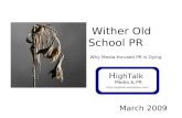 Wither Old School PR