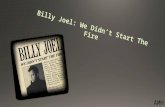 Billy Joel: We Didn’t Start The Fire