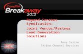 Comp Tia Breakaway2012 Beyond Content Syndication Joint Vendor Partner Lead Gen Solutions Tony Serino