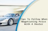 Tips To Follow When Negotiating Price With A Dealer