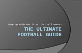 The ultimate football guide