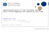 Operationalization of Lean thinking through Value Stream Mapping with Simulation and FLOW
