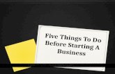 Five Things To Do Before Starting A Business