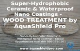 Super hydrophobic ceramic & waterproof nano coatings -   wood treatment by aqua shield pro