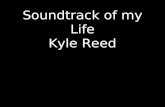 Soundtrack of my Life Kyle Reed