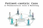 Patient-Centric Care in the Pharmaceutical Industry