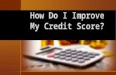 How Do I Improve My Credit Score?