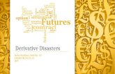 Derivative disasters by neha wadhwa
