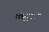 MI - SXSW Interactive 2015