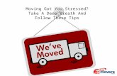 Stressed About Moving!  Take A Deep Breath And Follow These Tips