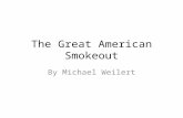 The Great American Smokeout - Michael Weilert MD