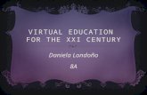 Virtual education  for the xxi century