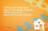 7 Ways To Help Your Heart Kid Make Friends When You’re A Stay-At-Home Parent