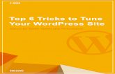 Top 6 Tricks to Tune Your WordPress Site