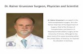 Dr. Rainer Gruessner: Surgeon, Physician and Scientist