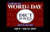 Leighann Lord's Dict Jokes July 6-11, 2015