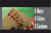 8 Casinos, 8 Cities, 8 Days