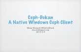 Ceph Day Beijing: Ceph-Dokan: A Native Windows Ceph Client