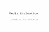Media Evaluation - Question Four and Question Five