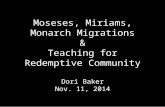 Moseses, Miriams and Monarch Migrations & Teaching for Redemptive Community