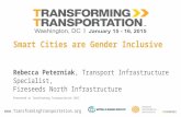Smart Cites are Gender Inclusive - Rebecca Peterniak, Transport Infrastructure Specialist, Fireseeds North Infrastructure - Transforming Transportation 2015
