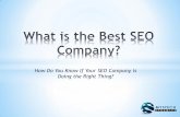 SEO Company - How Do You Know If Your SEO Company is Doing the Right Thing?