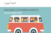 Are you ready to build your customer journey?
