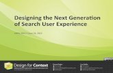 Designing the Next Generation of Search User Experience - Duane Degler and Lisa Battle