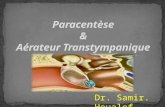 Paracentèse et aérateur transtympanique