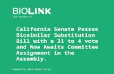 California Senate Passes Biosimilar Substitution Bill with a 31 to 4 vote and Now Awaits Committee Assignment in the Assembly.