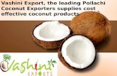 Vashini export, the leading pollachi coconut exporters