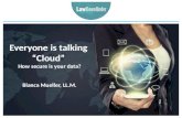 Everyone is talking Cloud - How secure is your data?