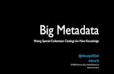 Big Metadata: Mining Special Collections Catalogs for New Knowledge