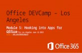 O365 DEVCamp Los Angeles June 16, 2015 Module 05 Hook into Apps for Office