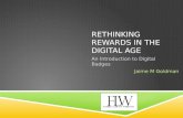 Rethinking Rewards in the Digital Age - An Introduction to Digital Badges - 9.17.14