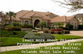 Learn more about orlando property, orlando real estate investment, orlando realtor, orlando short sale condo, orlando short sale homes and more