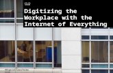 Digitizing the Workplace with the Internet of Everything