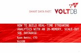How to Build Real-Time Streaming Analytics with an In-memory, Scale-out SQL Database