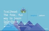 Trailhead: the Free, Fun Way to Learn Salesforce