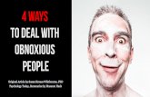 4 Ways to Deal with Obnoxious People