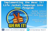 2015 IBWSS Presentation: Wear It! Implementing the Life Jacket Campaign Into Your Program