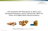 The Analysis of Allergens in Raw and Roasted Peanuts using Nanoscale UPLC & Time of-Flight Mass Spectrometry - Waters Corporation Food Research