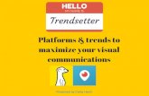 From follower to trendsetter: Platforms and trends to maximize your visual communications (Periscope & Meerkat)